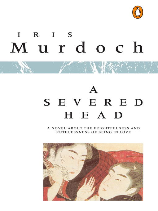Title details for A Severed Head by Iris Murdoch - Available
